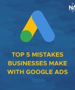 Top 5 Mistakes Businesses Make with Google Ads