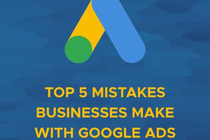 Top 5 Mistakes Businesses Make with Google Ads