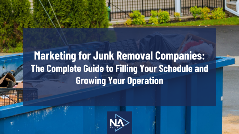 Marketing for Junk Removal Companies The Complete Guide to Filling Your Schedule and Growing Your Operation