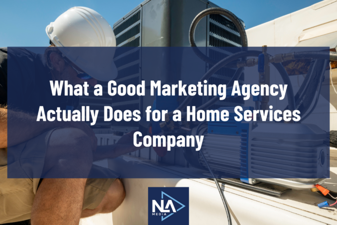 What a Good Marketing Agency Actually Does for a Home Services Company