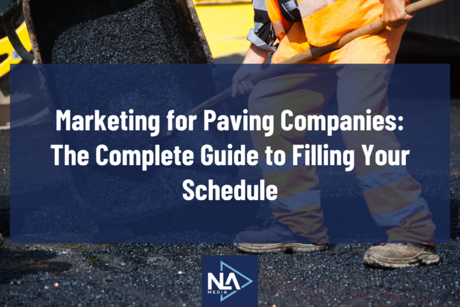 Marketing for Paving Companies: The Complete Guide to Filling Your Schedule