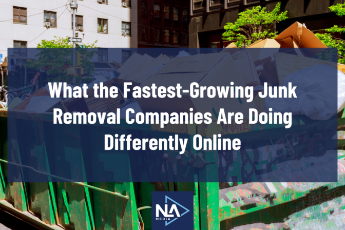 What the Fastest-Growing Junk Removal Companies Are Doing Differently Online