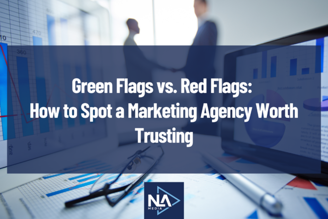 Green Flags vs. Red Flags: How to Spot a Marketing Agency Worth Trusting