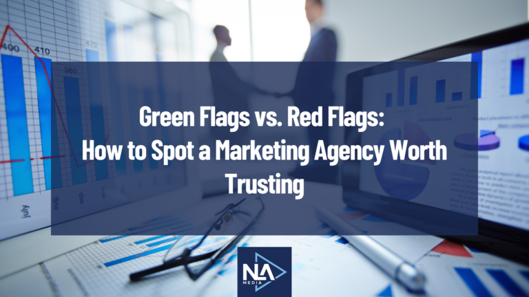 Green Flags vs. Red Flags How to Spot a Marketing Agency Worth Trusting