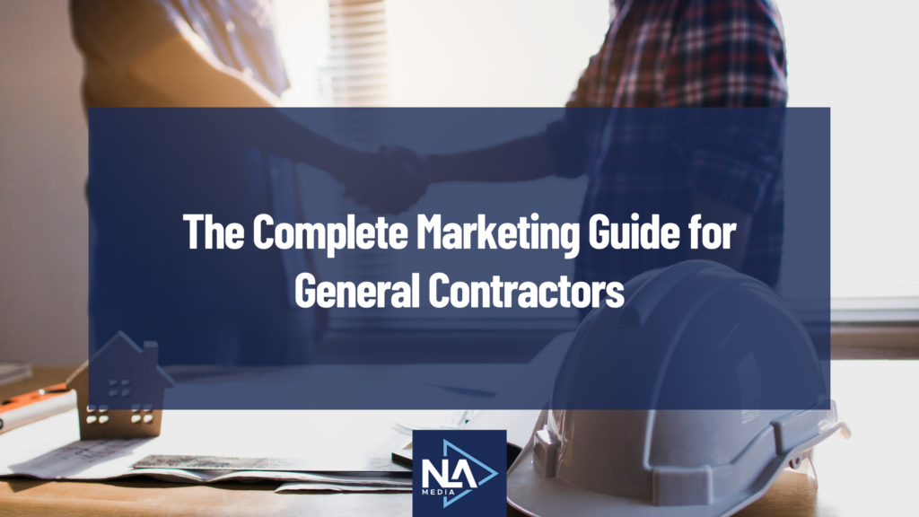 The Complete Marketing Guide for General Contractors